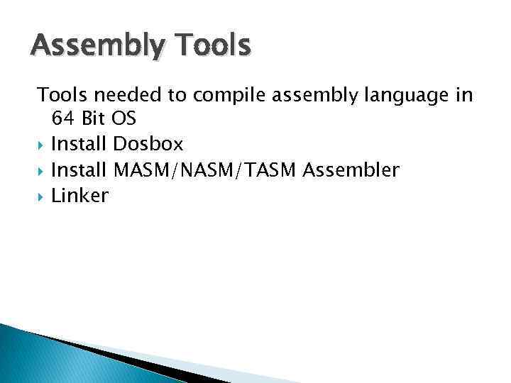 Assembly Tools needed to compile assembly language in 64 Bit OS Install Dosbox Install