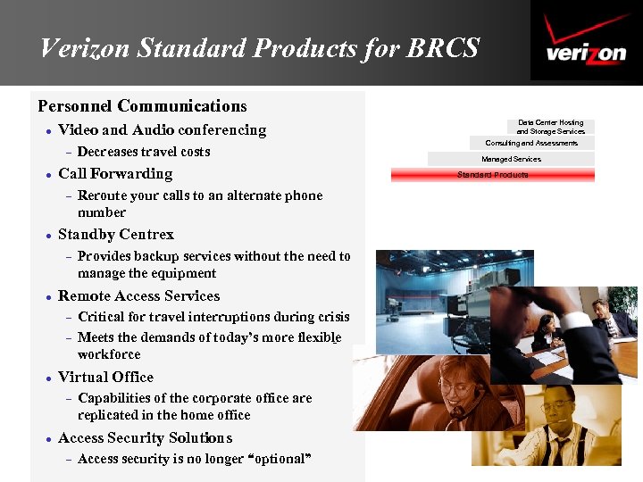 Verizon Standard Products for BRCS Personnel Communications l Video and Audio conferencing – l