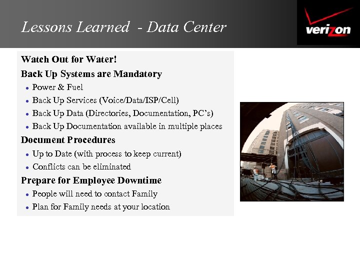 Lessons Learned - Data Center Watch Out for Water! Back Up Systems are Mandatory
