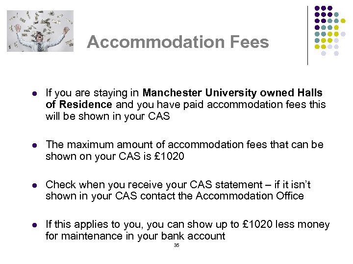 Accommodation Fees l If you are staying in Manchester University owned Halls of Residence
