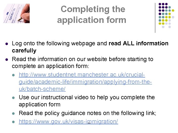 Completing the application form l l Log onto the following webpage and read ALL