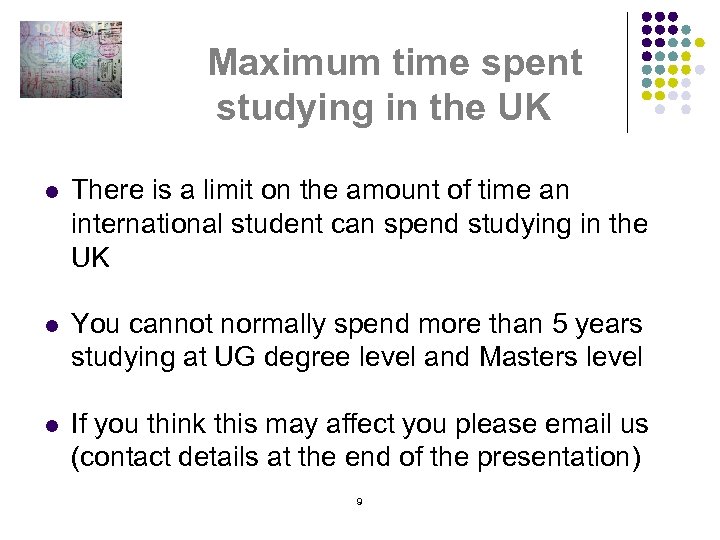 Maximum time spent studying in the UK l There is a limit on the