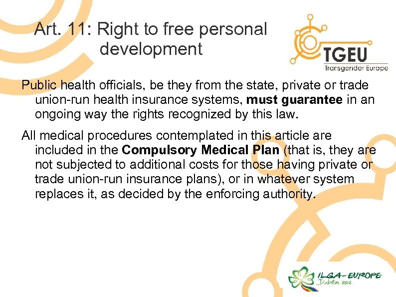 Art. 11: Right to free personal development Public health officials, be they from the