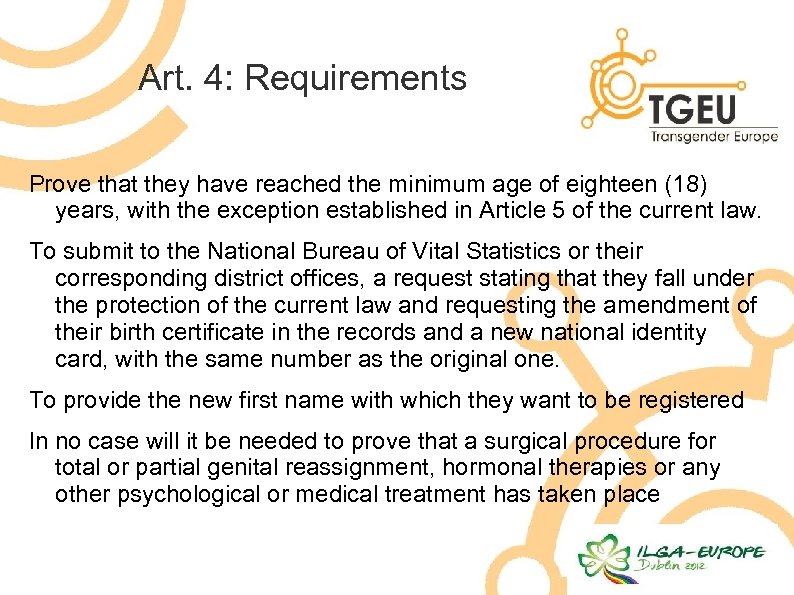 Art. 4: Requirements Prove that they have reached the minimum age of eighteen (18)