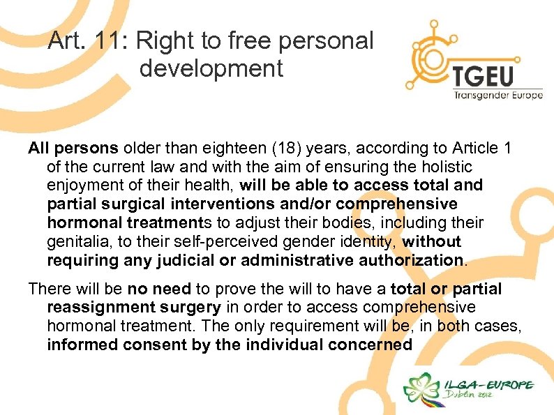 Art. 11: Right to free personal development All persons older than eighteen (18) years,