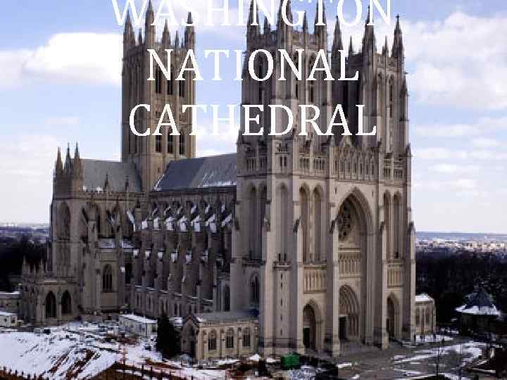 WASHINGTON NATIONAL CATHEDRAL 