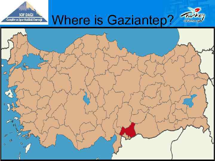  Where is Gaziantep? 