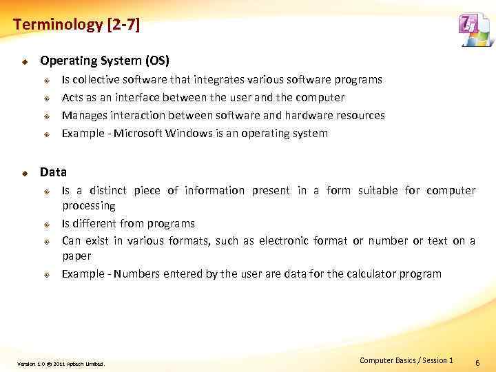 Terminology [2 -7] u Operating System (OS) ² ² u Is collective software that