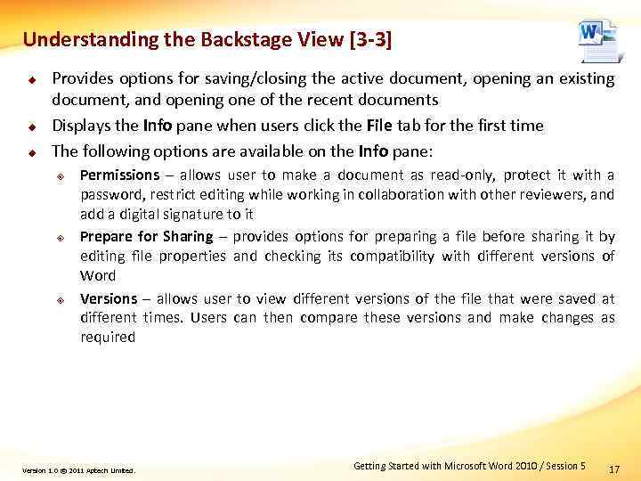 Understanding the Backstage View [3 -3] u u u Provides options for saving/closing the