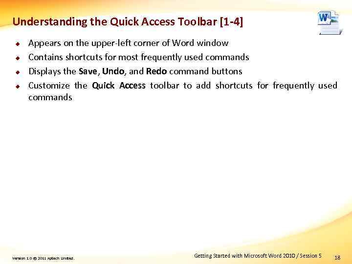 Understanding the Quick Access Toolbar [1 -4] u u Appears on the upper-left corner