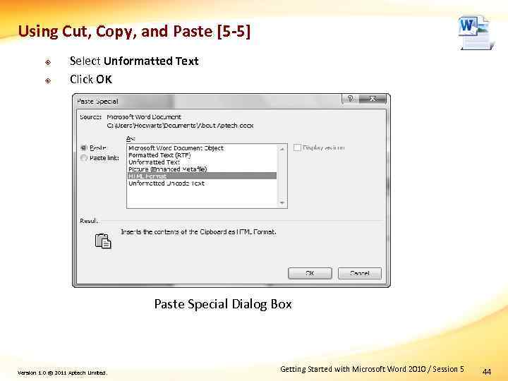 Using Cut, Copy, and Paste [5 -5] ² ² Select Unformatted Text Click OK