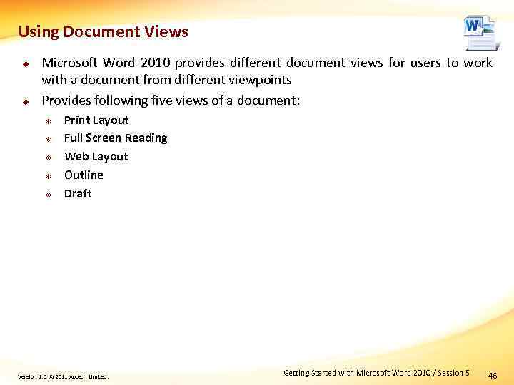 Using Document Views u u Microsoft Word 2010 provides different document views for users