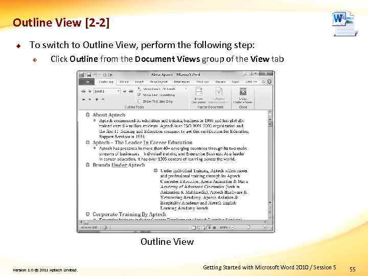 Outline View [2 -2] u To switch to Outline View, perform the following step: