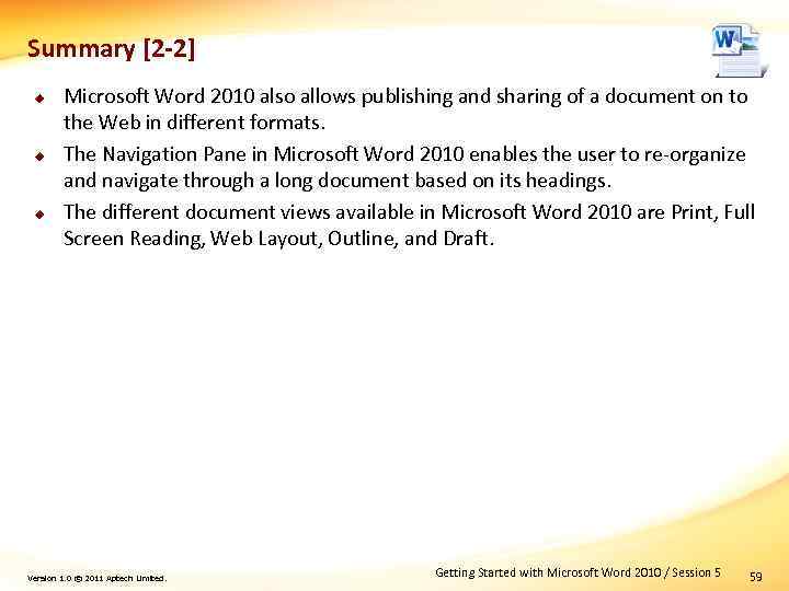 Summary [2 -2] u u u Microsoft Word 2010 also allows publishing and sharing