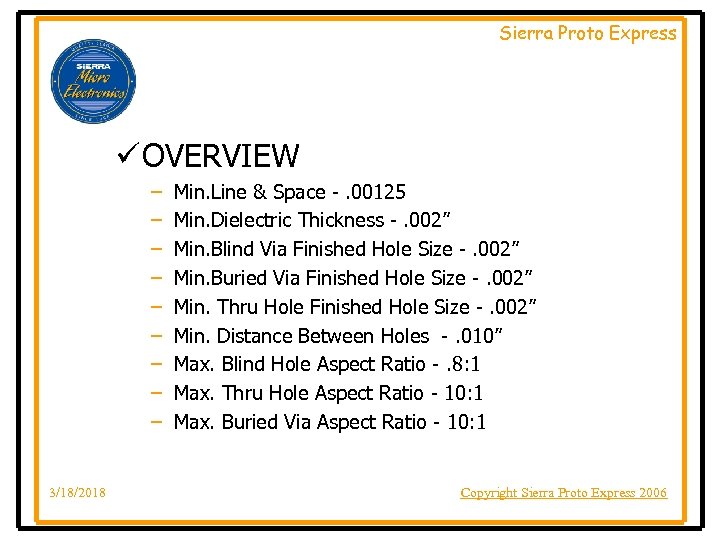 Sierra Proto Express ü OVERVIEW – – – – – 3/18/2018 Min. Line &