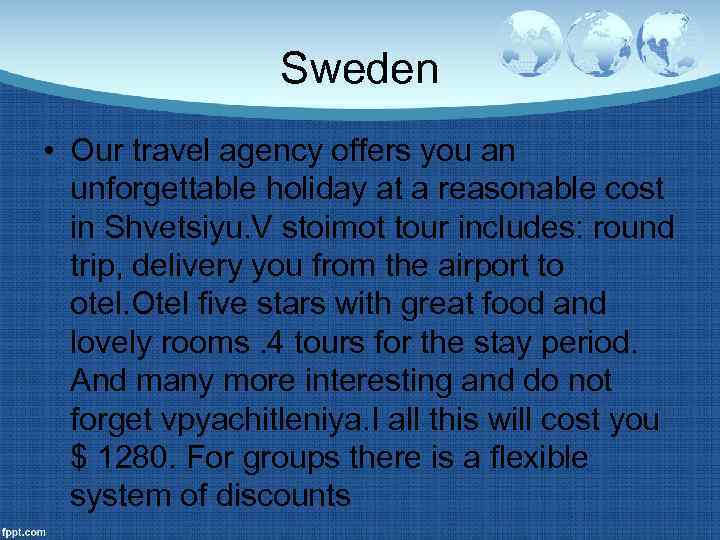 Sweden • Our travel agency offers you an unforgettable holiday at a reasonable cost