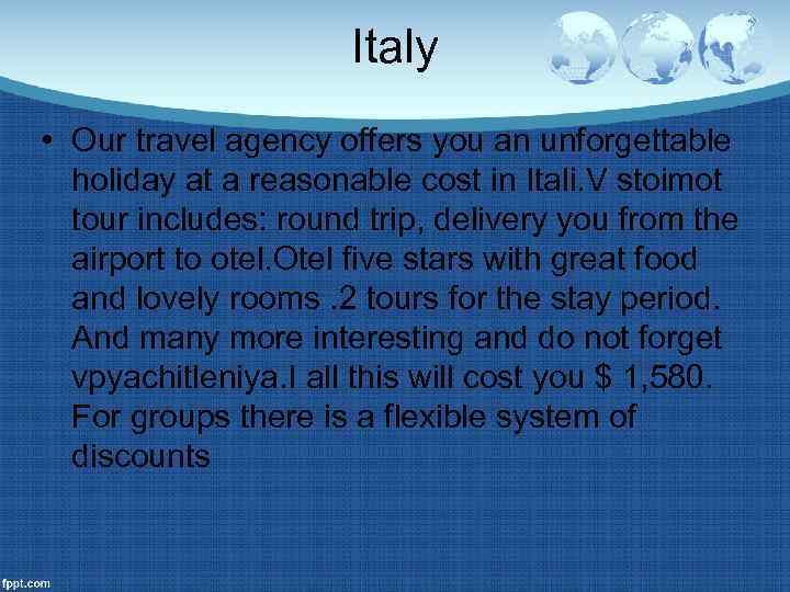 Italy • Our travel agency offers you an unforgettable holiday at a reasonable cost