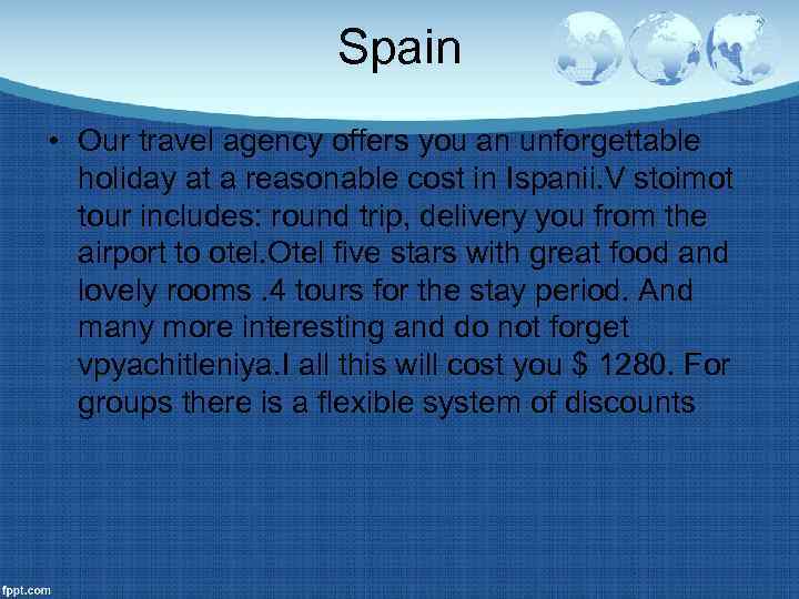 Spain • Our travel agency offers you an unforgettable holiday at a reasonable cost