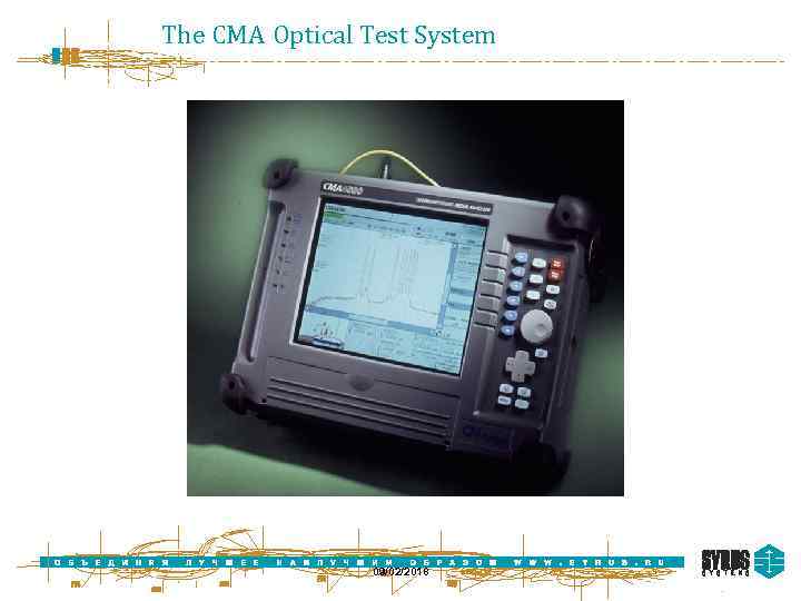 The CMA Optical Test System 09/02/2018 