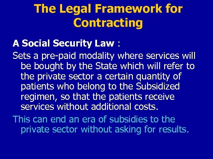 The Legal Framework for Contracting A Social Security Law : Sets a pre-paid modality