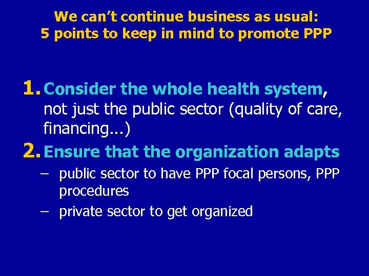We can’t continue business as usual: 5 points to keep in mind to promote