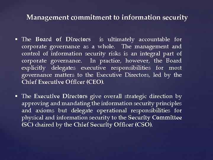 Management commitment to information security § The Board of Directors is ultimately accountable for