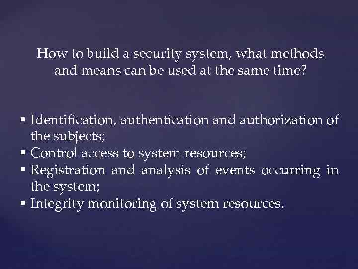 How to build a security system, what methods and means can be used at