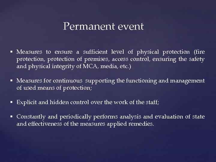 Permanent event § Measures to ensure a sufficient level of physical protection (fire protection,