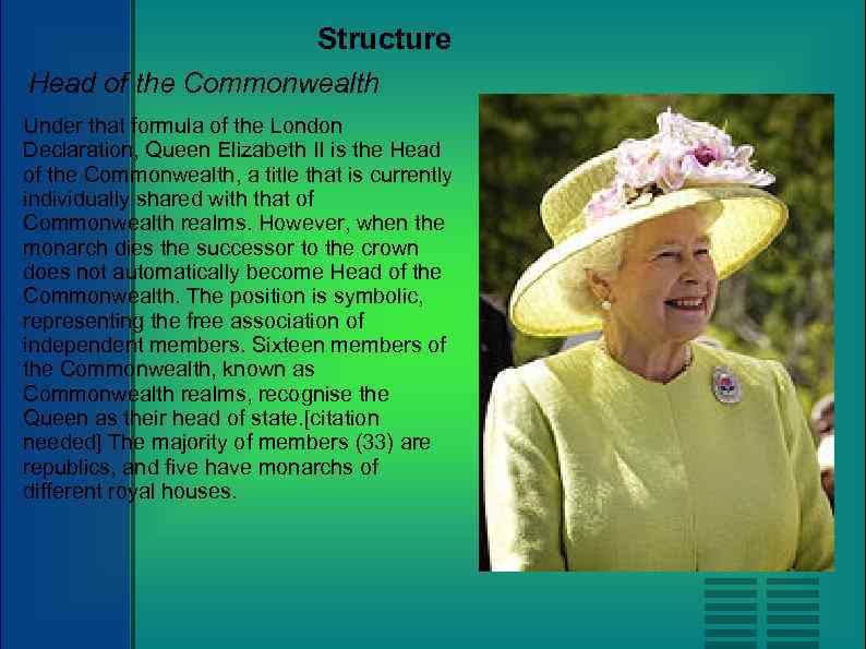 Structure Head of the Commonwealth Under that formula of the London Declaration, Queen Elizabeth