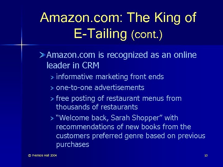 Amazon. com: The King of E-Tailing (cont. ) Amazon. com is recognized as an