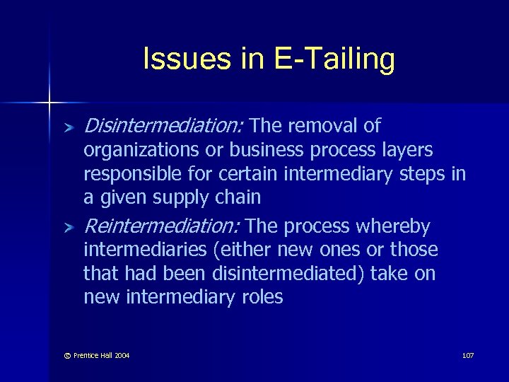 Issues in E-Tailing Disintermediation: The removal of organizations or business process layers responsible for