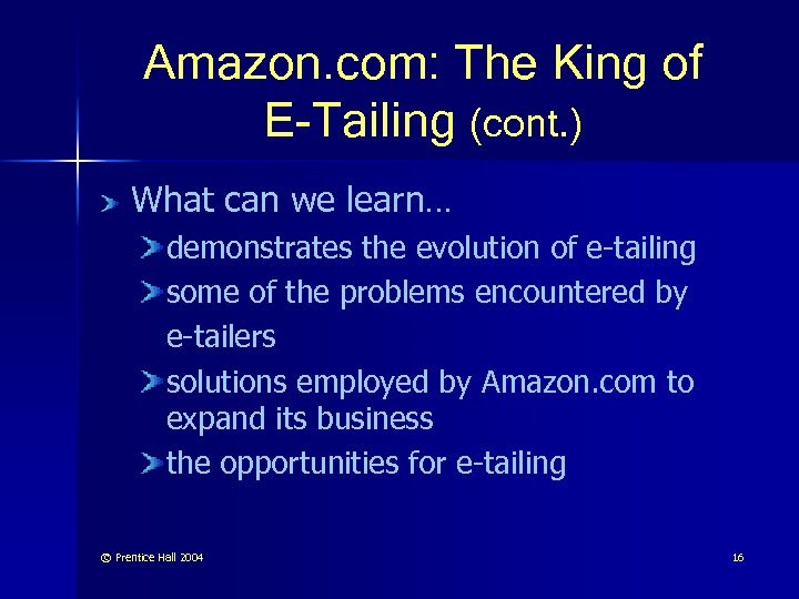 Amazon. com: The King of E-Tailing (cont. ) What can we learn… demonstrates the