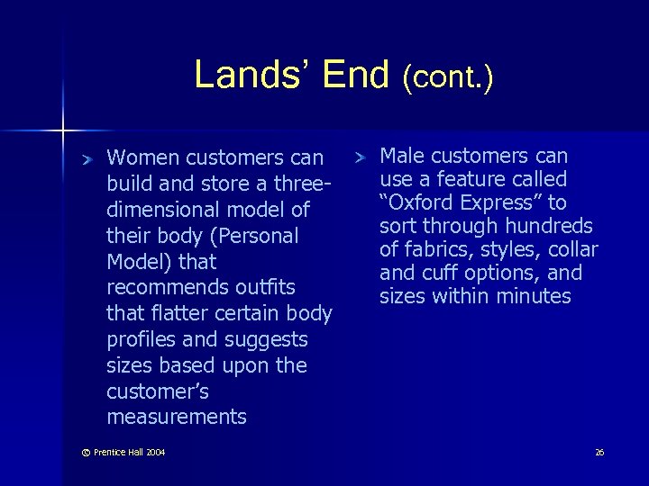 Lands’ End (cont. ) Women customers can build and store a threedimensional model of