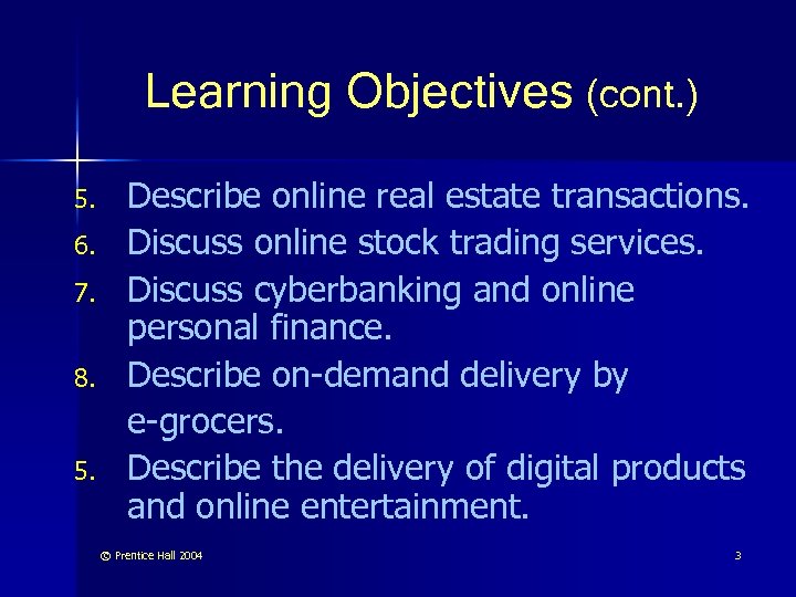 Learning Objectives (cont. ) 5. 6. 7. 8. 5. Describe online real estate transactions.