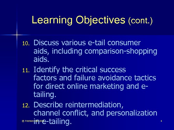 Learning Objectives (cont. ) 10. 11. 12. Discuss various e-tail consumer aids, including comparison-shopping