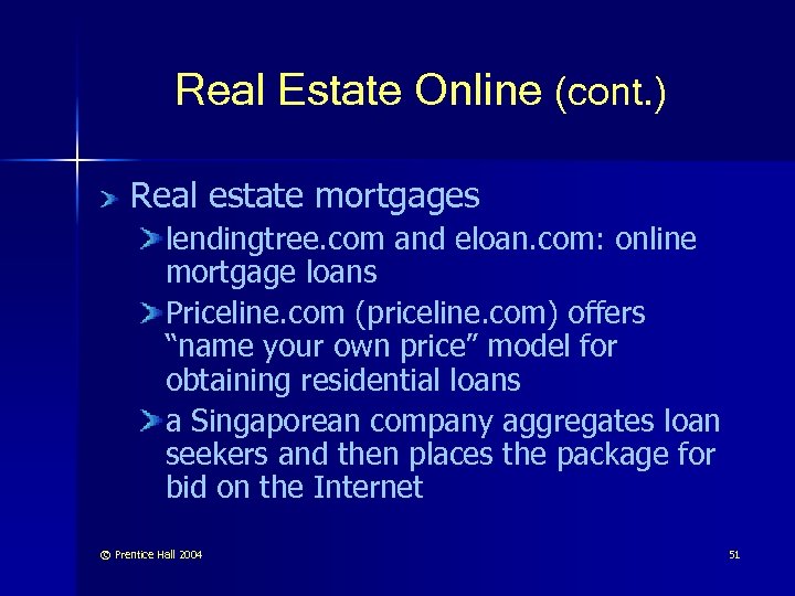 Real Estate Online (cont. ) Real estate mortgages lendingtree. com and eloan. com: online