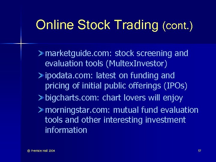 Online Stock Trading (cont. ) marketguide. com: stock screening and evaluation tools (Multex. Investor)