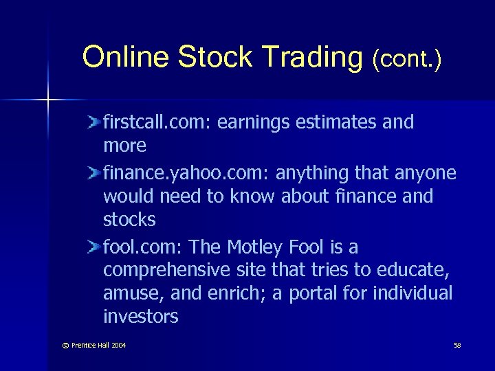 Online Stock Trading (cont. ) firstcall. com: earnings estimates and more finance. yahoo. com: