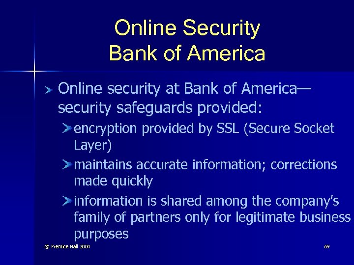 Online Security Bank of America Online security at Bank of America— security safeguards provided:
