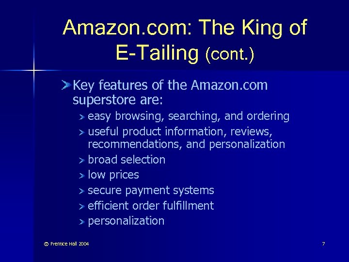 Amazon. com: The King of E-Tailing (cont. ) Key features of the Amazon. com