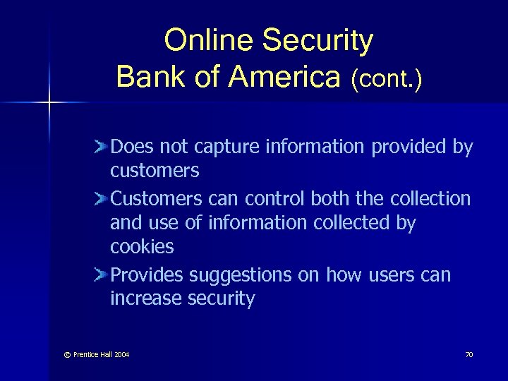 Online Security Bank of America (cont. ) Does not capture information provided by customers