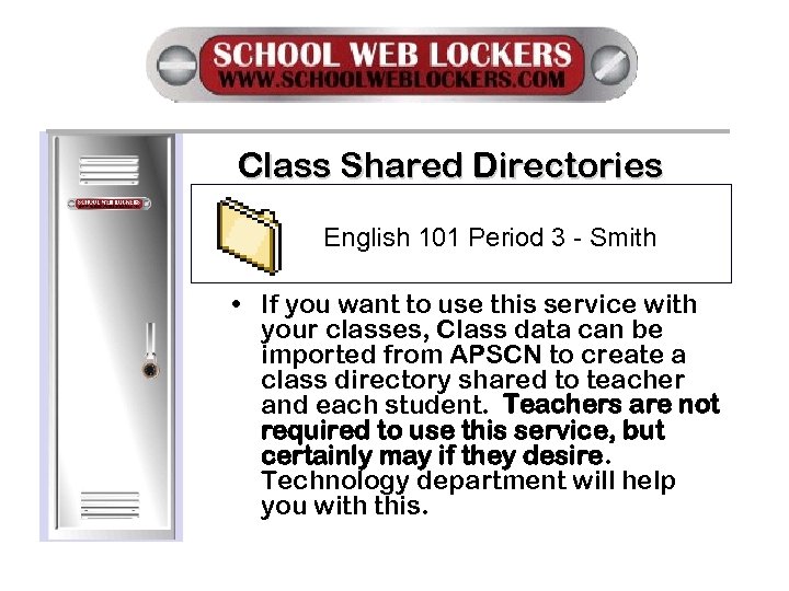 Class Shared Directories English 101 Period 3 - Smith • If you want to