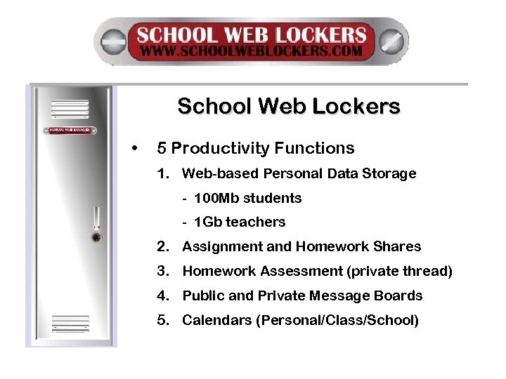 School Web Lockers • 5 Productivity Functions 1. Web-based Personal Data Storage - 100