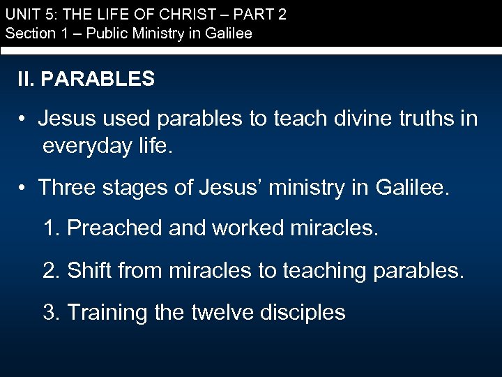 UNIT 5: THE LIFE OF CHRIST – PART 2 Section 1 – Public Ministry