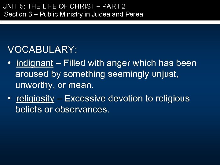 UNIT 5: THE LIFE OF CHRIST – PART 2 Section 3 – Public Ministry