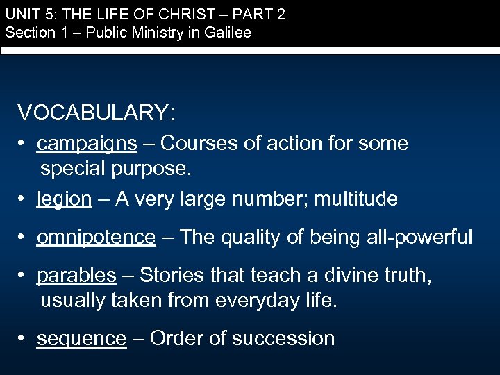 UNIT 5: THE LIFE OF CHRIST – PART 2 Section 1 – Public Ministry