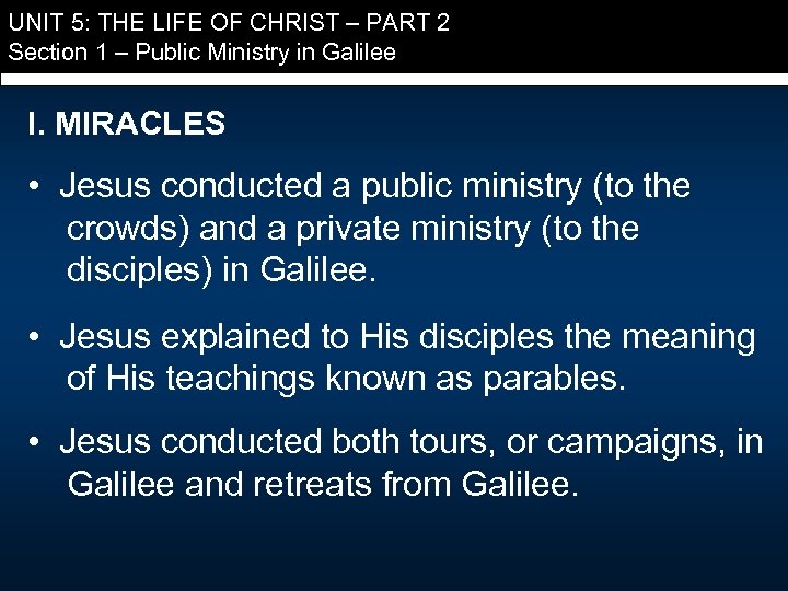 UNIT 5: THE LIFE OF CHRIST – PART 2 Section 1 – Public Ministry