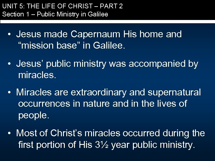 UNIT 5: THE LIFE OF CHRIST – PART 2 Section 1 – Public Ministry