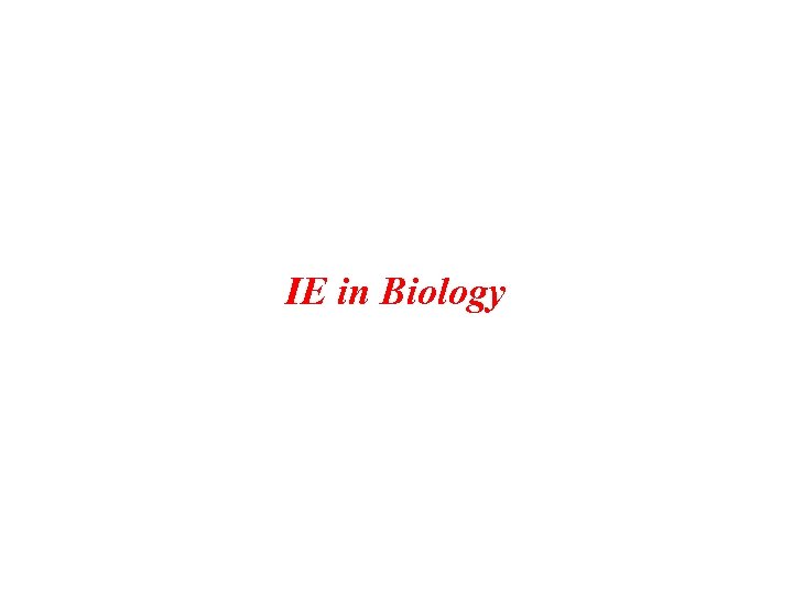 IE in Biology 