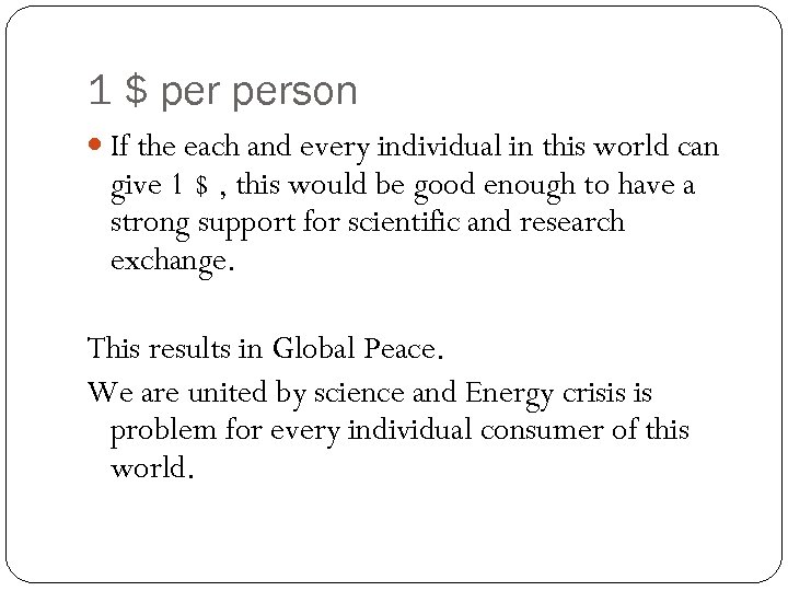 1 $ person If the each and every individual in this world can give